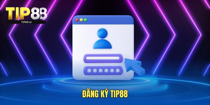 Đăng ký TIP88